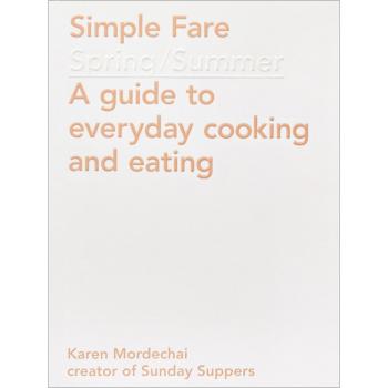Simple Fare: Spring and Summer