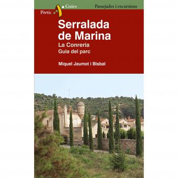 Serralada de Marina: La Conreria. Guia del Parc - Diversos Autors