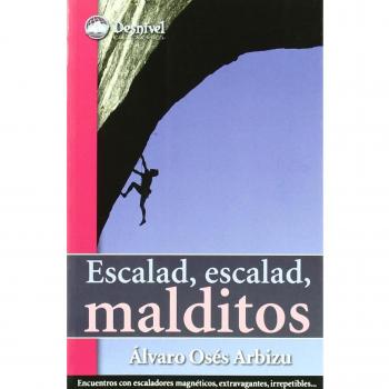 Escalad, escalad malditos - OSES ARBIZU, ALVARO