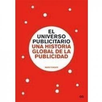 El universo publicitario.: Una historia global de la publicidad
