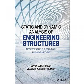 Static and Dynamic Analysis of Engineering Structures: Incorporating the Boundary Element Method
