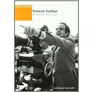 FranOis Truffaut El Deseo Del Ci