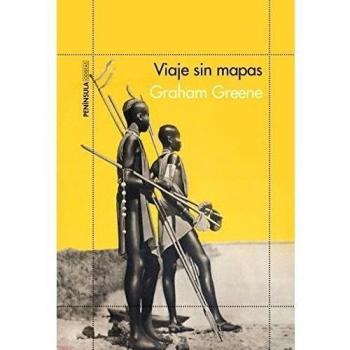 Viaje sin mapas - Graham Greene