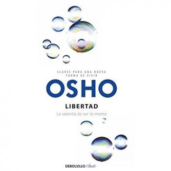 Libertad: La valentía de ser tú mismo - Osho