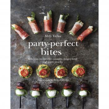 Party-Perfect Bites: Delicious recipes for canapés, finger food and party snacks