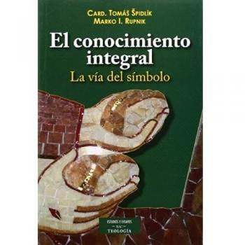 El Conocimiento Integral. La Vía Del Símbolo