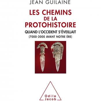 Les Chemins de la protohistoire: Quand l'Occident s'éveillait