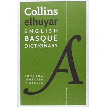 Collins Elhuyar English Basque Dictionary: euskara-ingelesa hiztegia