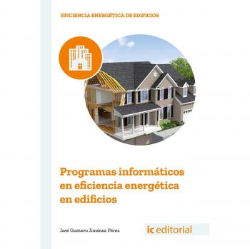 Programas informáticos en eficiencia energética en edificios - Jiménez Pérez, José Gustavo
