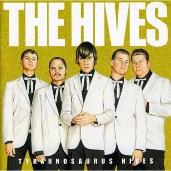 Tyrannosaurus Hives - The Hives