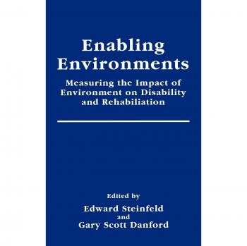 Enabling Environments: Assessing Environmental Impact on Disability and Rehabilitation (Springer Series in Rehabilitation and Health)