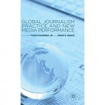 Global Journalism Practice and New Media Performance
