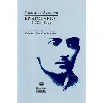 Miguel de Unamuno: Epistolario I