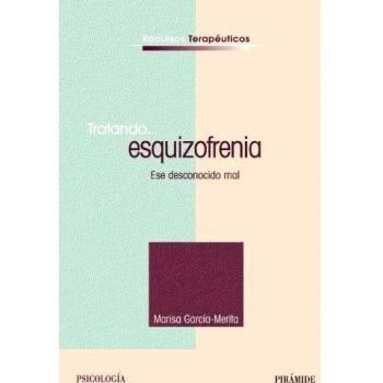 Tratando... esquizofrenia: Ese desconocido mal