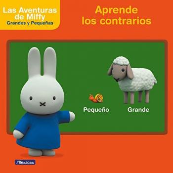 Aprende los contrarios con Miffy - AAVV; VV. AA.