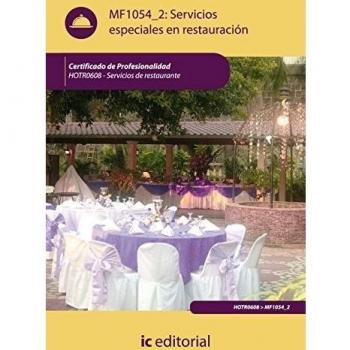 Servicios especiales en restauración. HOTR0608 - Servicios de restaurante