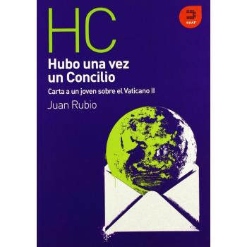 Hubo una vez un Concilio: Carta a un joven sobre el Vaticano II