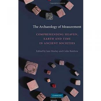 The Archaeology of Measurement Paperback: Comprehending Heaven, Earth and Time in Ancient Societies