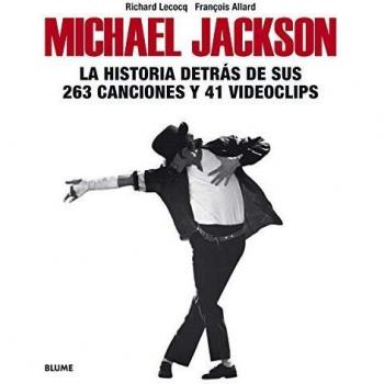 Michael Jackson: La historia detrás de sus 263 canciones y 41 videoclips