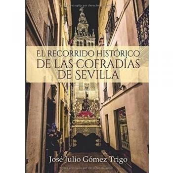 El recorrido histórico de las cofradías de Sevilla