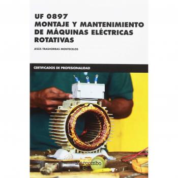 *UF 0897 Montaje y mantenimiento de máquinas eléctricas rotativas: 1 - TRASHORRAS MONTECELOS JESUS