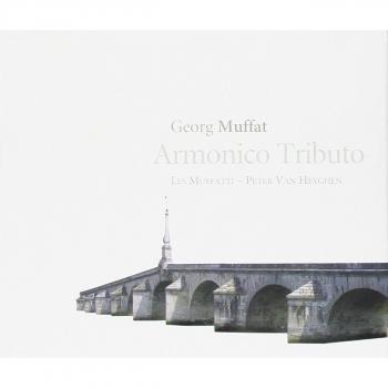 Muffat: Armonico Tributo