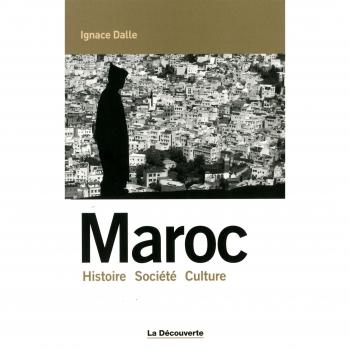 Morocco: History, Society, Culture - Ignace Dalle