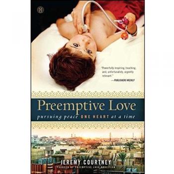 Preemptive Love: Pursuing Peace One Heart at a Time