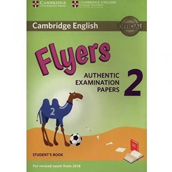 Cambridge English Young Learners 2 for Revised Exam from 2018 Flyers Student's Book: Authentic Examination Papers