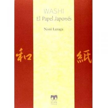 Washi. El papel japonés - Lazaga, Noni