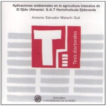 Aplicaciones ambientales en la agricultura intensiva de El Ejido