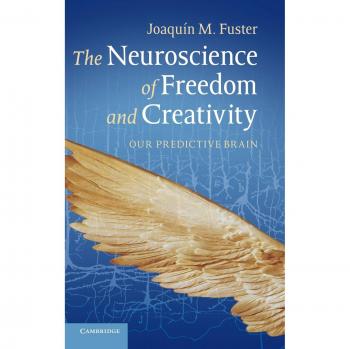 Neurosciencia de la Libertad y Creatividad: Nuestro Cerebro Predictivo - Tapa Dura