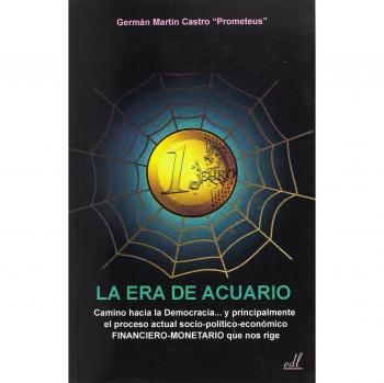 La era de acuario.: Camino hacia la democracia... - Germán Martín Castro