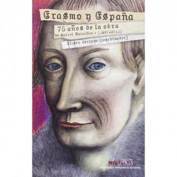 Erasmo y España. 75 años de la obra de Marcel Bataillon