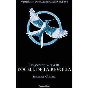 Els Jocs de la Fam 3. L'ocell de la revolta - Suzanne Collins