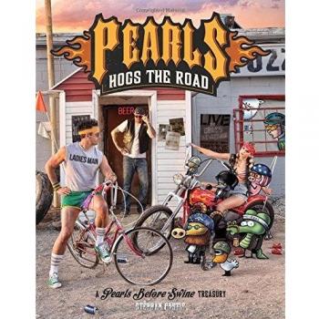 Pearls Hogs the Road: A Pearls Before Swine Treasury