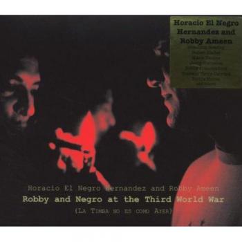 Robby and negro at the third world war - Bobby Ameen Horacio el Negro Hernandez