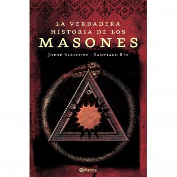 La verdadera historia de los masones