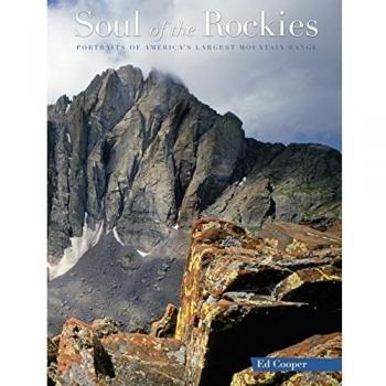 Soul of the Rockies: Portraits of America's Largest Mountain Range