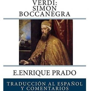 Verdi: Simon Boccanegra: Traduccion al Espanol y Comentarios