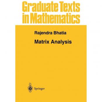 Matrix Analysis: 169 (Graduate Texts in Mathematics)