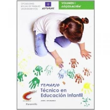 Temario oposiciones bolsa de trabajo ayuntamientos. Técnico en educación infantil. Asturias vol. I Parte general