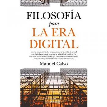 Filosofía para la Era Digital - CALVO JIMÉNEZ, MANUEL