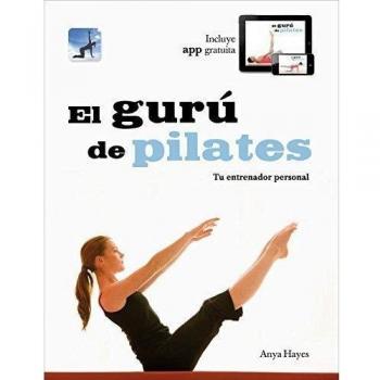 El gurú de Pilates: Tu entrenador personal