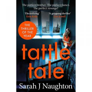 Tattletale: Novela de Belletrística de Sarah J. Naughton
