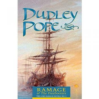 Ramage & the Freebooters: Lord Ramage Novel #3 - Historical Naval Adventure Fiction