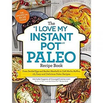 The I Love My Instant Pot