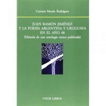Juan Ramón Jiménez y la poesía Argentina y Uruguaya en el año 48: Historia de una antolojía nunca publicada: 151