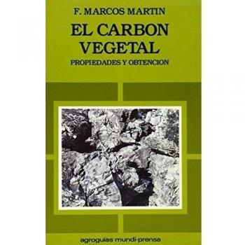 El carbón vegetal. Propiedades y obtención
