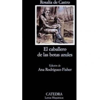 El caballero de las botas azules: 399 - Rosalia De Castro
